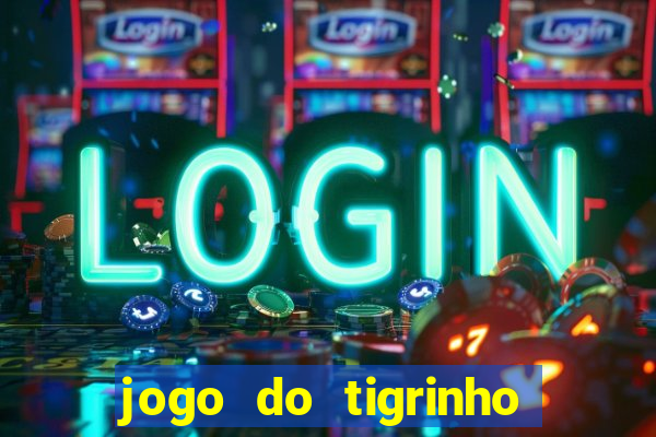 jogo do tigrinho que esta pagando agora